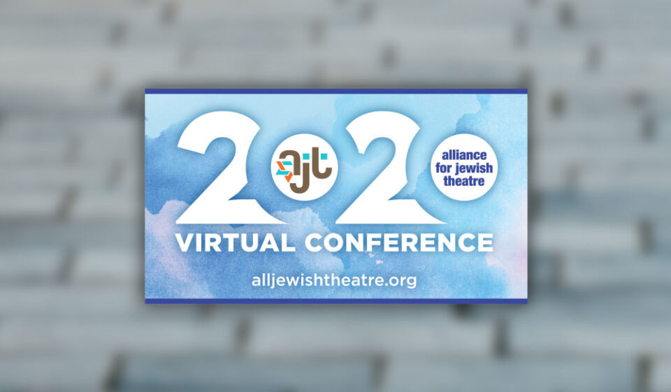 alliance for jewish theatre 2020 conference